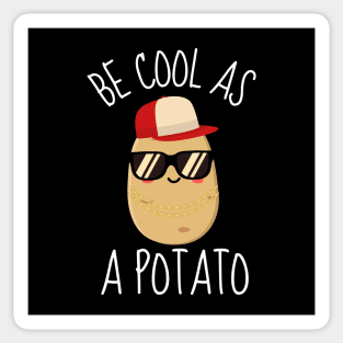 Be Cool As A Potato Funny Sticker